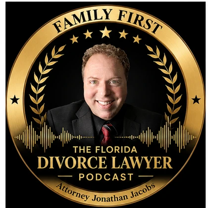 The Florida Divorce Lawyer Podcast by Attorney Jonathan Jacobs
